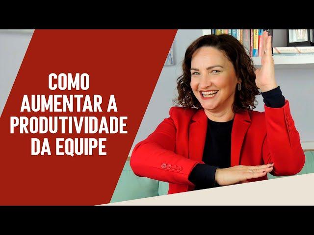 Como aumentar a produtividade da equipe