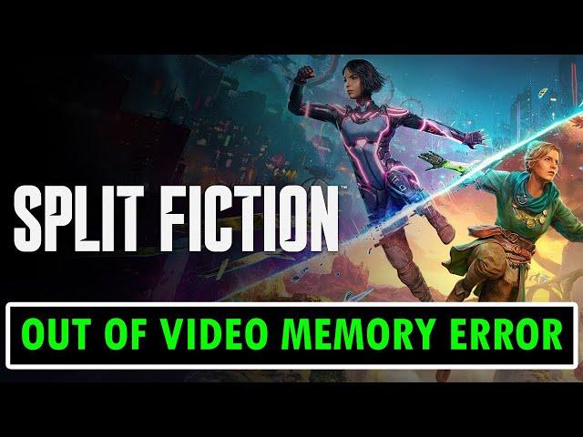 How To Fix Out Of Video Memory Error In Split Fiction | #splitfiction