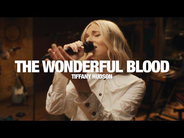 TIFFANY HUDSON - The Wonderful Blood: Song Session (ft. Jonsal Barrientes)