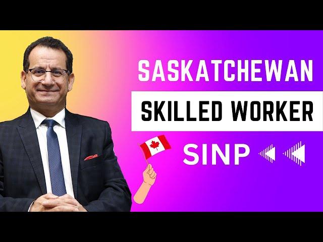 Saskatchewan Immigrant Nominee Program (SINP)- Skilled Worker