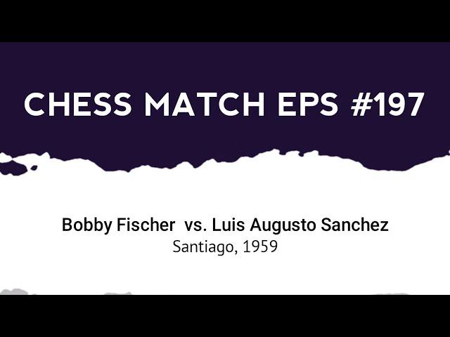 Bobby Fischer vs. Luis Augusto | Santiago, 1959