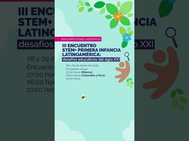 III Encuentro STEM+ Primera Infancia Latinoamérica: desafíos educativos del siglo XXI