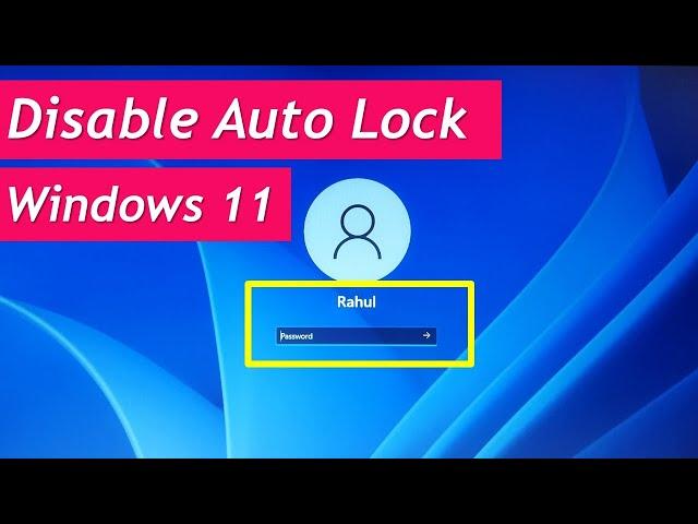 How to disable auto lock in windows 11