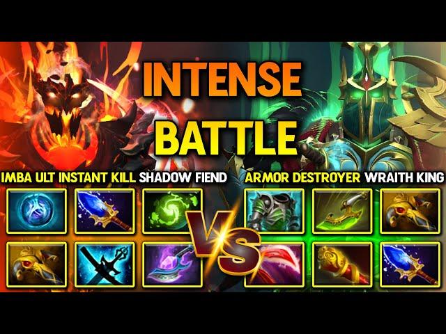 TRULY INTENSE BATTLE | IMBA ULT INSTANT KILL SHADOW FIEND VS. ARMOR DESTROYER WRAITH KING | DOTA 2