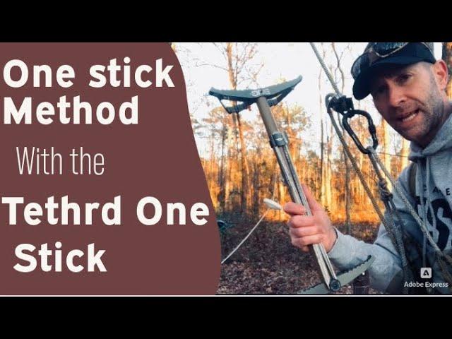 Saddle hunting One Stick Method w/ Tethrd One Stick