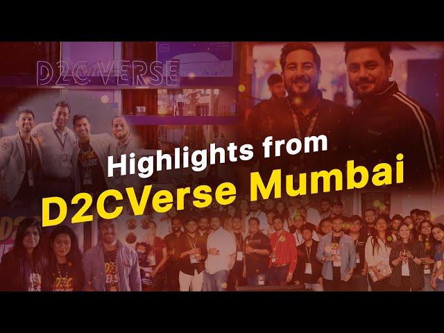 D2C verse Mumbai Highlights