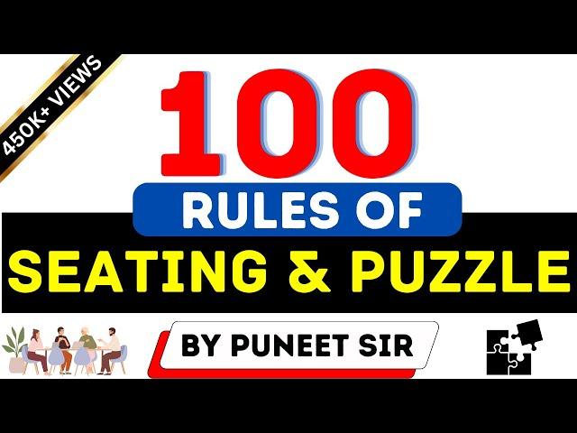 100 RULES OF SEATING & PUZZLE || इसके बाहर कुछ नहीं है|