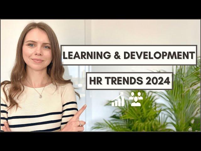 Learning & Development & HR Trends 2024