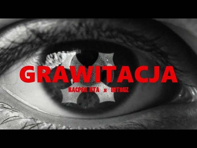 Kacper HTA x Intruz - Grawitacja prod. Flame