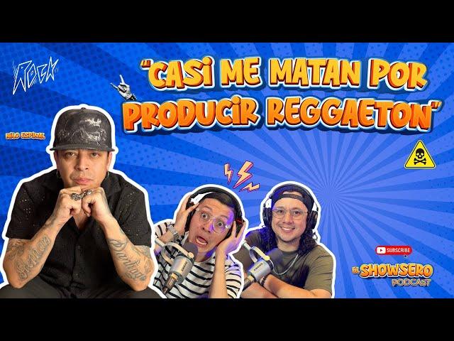 "CASI ME M4T4N POR PRODUCIR  REGGAETON" / NILO ESPINAL / EL SHOWSERO - Ep 22