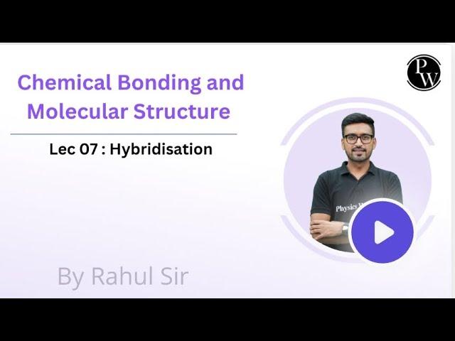 Arjuna jee 1.0 Inorganic chemistry chapter 02 chemical Bonding Lec-07  by Rahul sir LIVE 