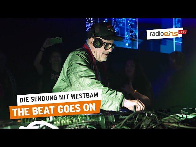 The Beat Goes On | Die Sendung mit Westbam