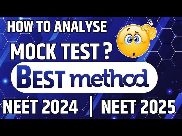 BEST way to Analyse MOCK TEST | NEET 2024 | NEET 2025 | 100% Improvement