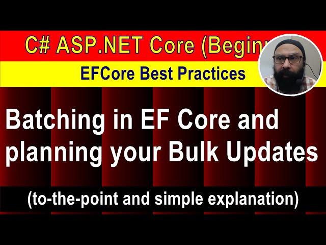 (8)- Batching in EF Core and planning your Bulk Updates