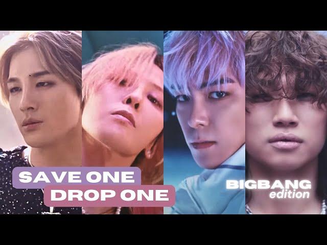 kpop save one drop one [BIGBANG songs edition]