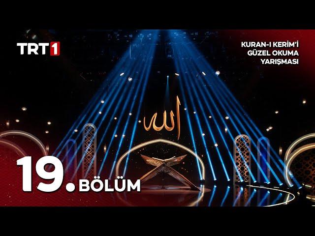 Kur'an-ı Kerim'i Güzel Okuma Yarışması 9. Sezon 19. Bölüm