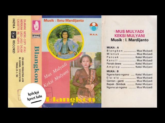 INDRA RECORD  -  MUS MULYADI & KEKSI MULYANI  -  BLANGKON (SIDE A)