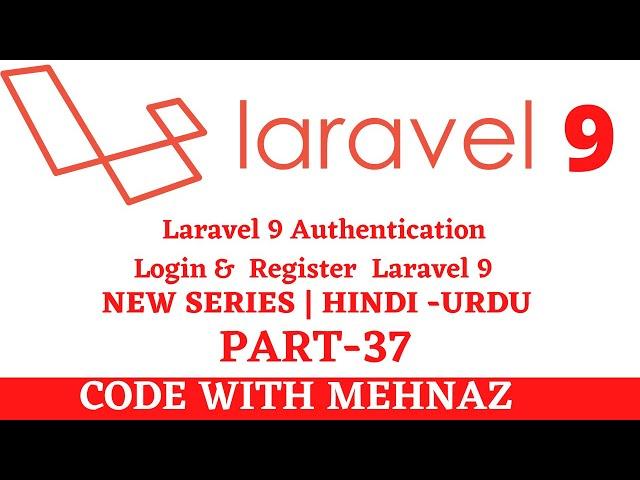 Laravel 9 Authentication | Laravel Login & Register in Hindi /Urdu