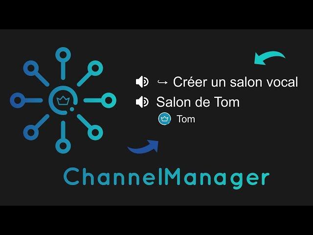 ChannelManager - Créer des salons vocaux temporaires dynamiques et personnalisés à la demande !