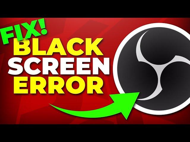 Fix OBS Black Screen Display Capture Error