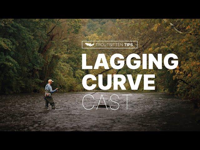 The Lagging Curve Cast -- Dead Drifts for Days  (Fly Casting Skills)