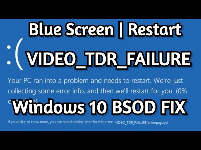 Fix Blue Screen: VIDEO TDR FAILURE on Windows 10/8/7 | atikmpag.sys, nvlddmkm.sys, igdkmd32.sys