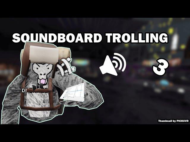 Soundboard trolling (GTAG) | 3