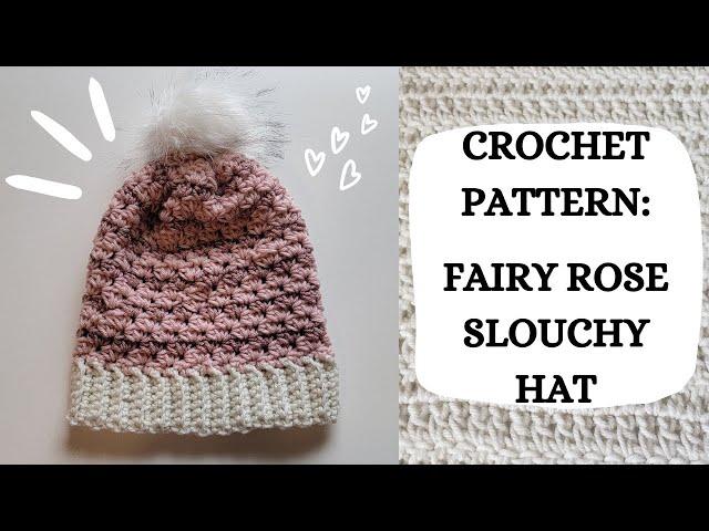 Crochet Pattern: Fairy Rose Slouchy Hat | Tutorial, DIY, Beginner Crochet, Easy Crochet Hat, Cute 