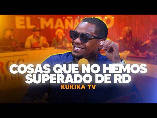 Las cosas que NO hemos superado en RD - Kukika TV