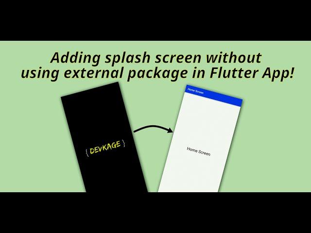 Splash screen in Flutter App | DevKage