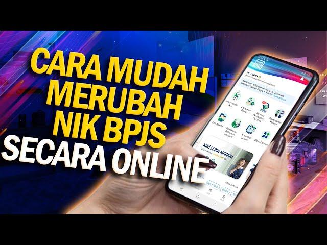 Cara mudah merubah data peserta bpjs cara merubah NIK di jkn mobile