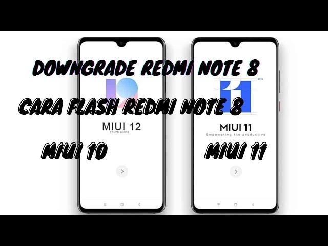 Cara Downgrade Miui 12 to Miui 11 Redmi  Note 8 (Mi Flash)