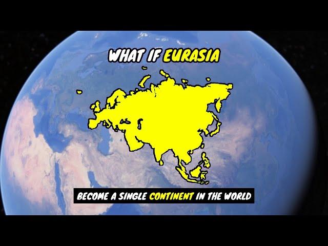 What if Eurasia Become a Single Continent in the World | Country Comparison | Data Duck 2.o