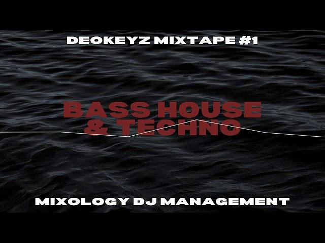 Deokeyz Mixtape - Eps 01 (Bass House & Techno)