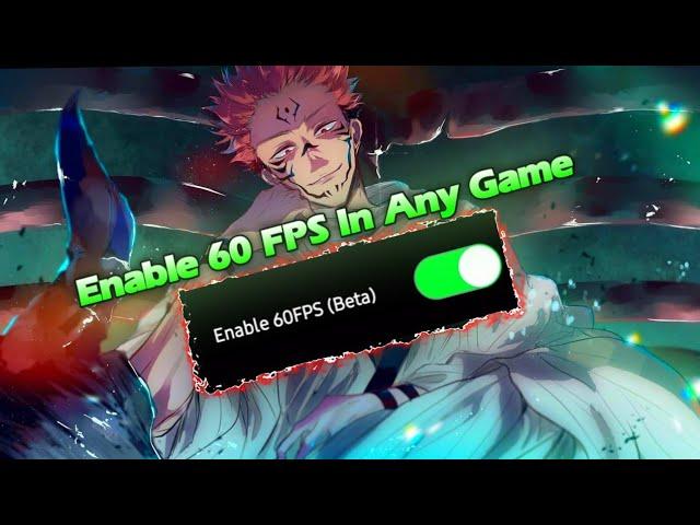 Enable 60fps In Any Game | Free fire, Genshin Impact, PUBG, And All Game 