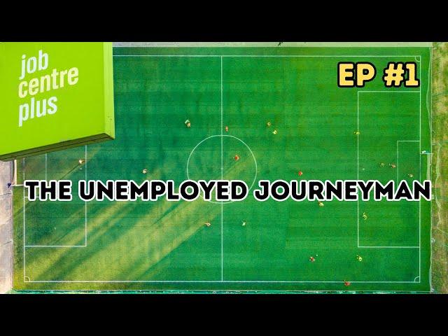 THE JOB HUNT ~ Unemployed Journeyman ~ Episode 1 ~ FM24