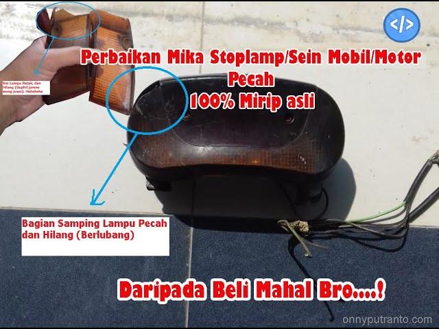 Perbaikan Mika Lampu yang Pecah/Berlubang/Cuil, dengan Murah (Aplikasi untuk mobil dan Motor)