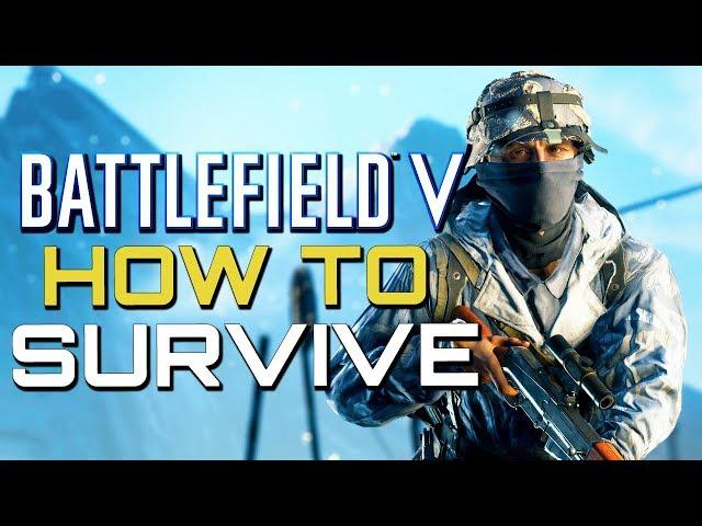 Battlefield 5: Tips to Stop Dying and Staying Alive Longer (Battlefield V Guides)