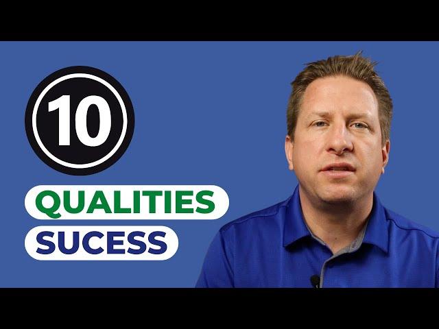 10 Must-Have Qualities for a Successful Life