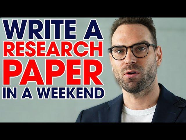 5 Steps To Write A Research Paper In A Weekend | EXPLAINED BY PROFESSOR