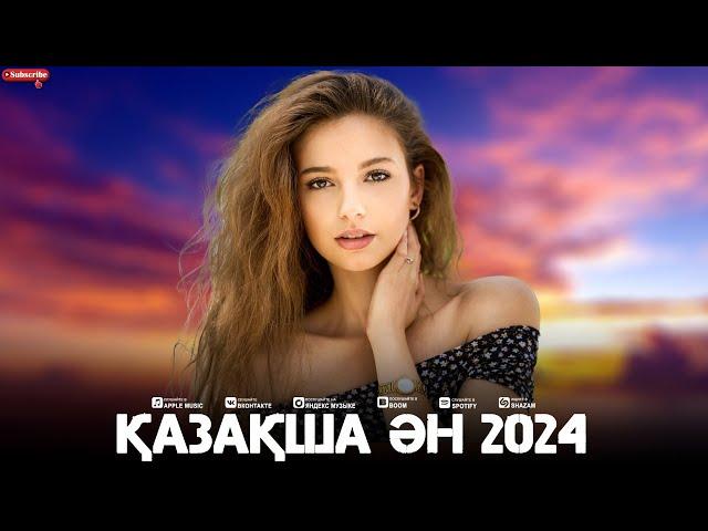 ҚАЗАҚША ӘН 2024   ҚАЗАҚТЫҢ ҮЗДІК МУЗЫКА ХИТТЕРІНІҢ ЖИНАҒЫ 2024   СІЗ ІЗДЕГЕН МУЗЫКА