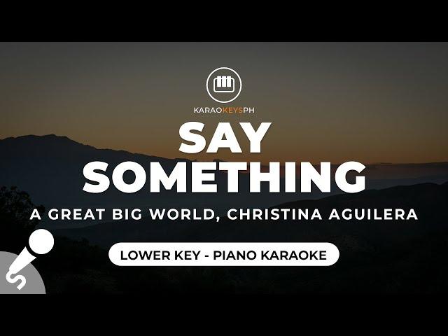 Say Something - A Great Big World, Christina Aguilera (Lower Key - Piano Karaoke)