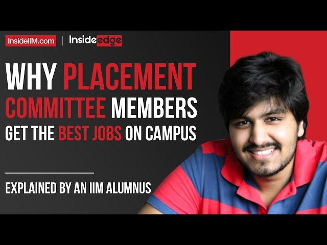 Why Placement Committee Members Get The Best Jobs On Campus: Explained By An IIM Graduate