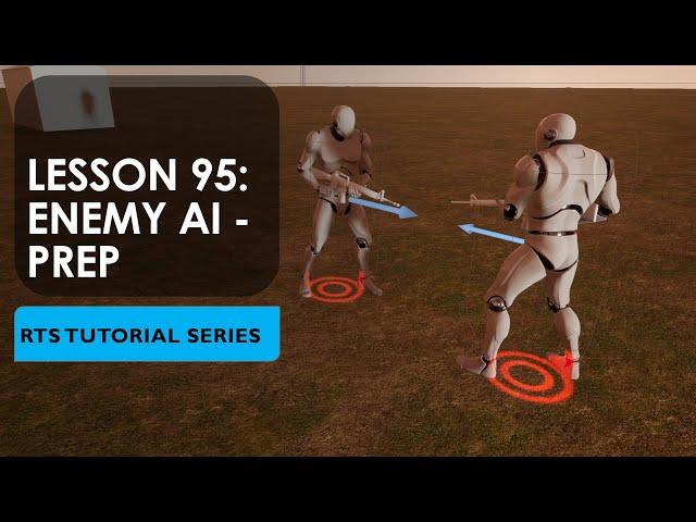 9.95 Enemy AI prep [UE4 - RTS Tutorial]