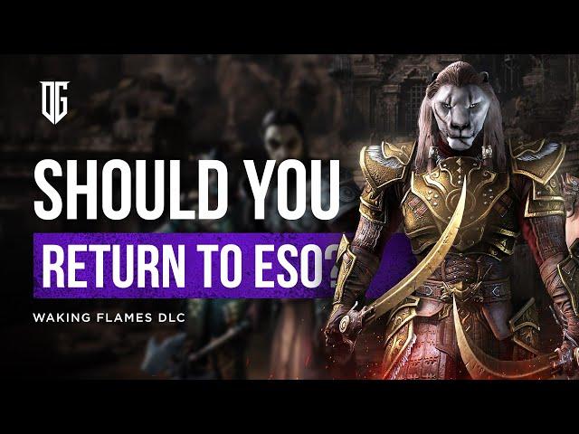 Should You Return to ESO? Waking Flames DLC Update 31