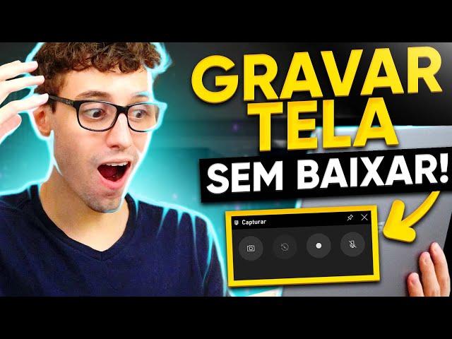 Como Gravar a Tela do Pc Sem Baixar Nada (Grátis e sem marca D'água)