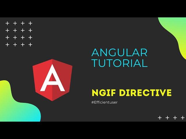 Angular Tutorial #7 - ngIf Directive