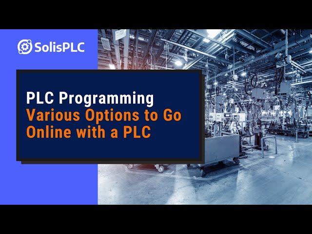 PLC Programming - Discussing Various Ways of Connecting to a PLC - Directly, WiFi, VPN, etc.
