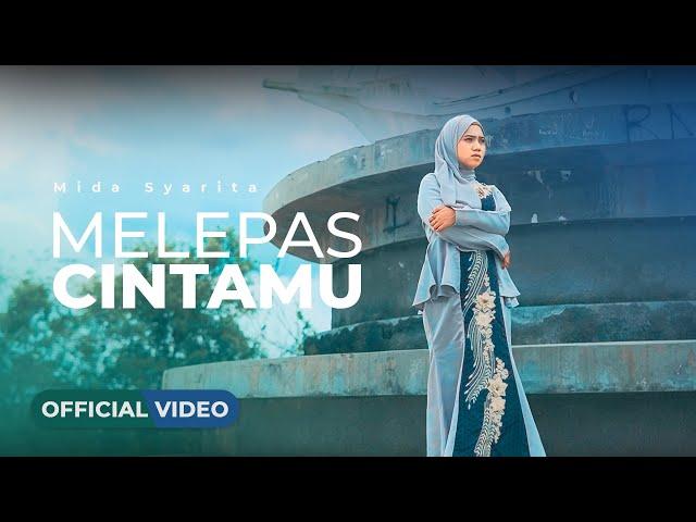 Mida Syarita - Melepas Cintamu (Official Music Video)