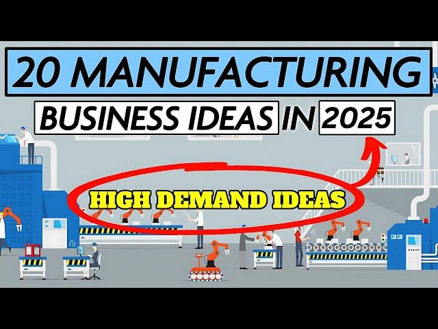 20 Manufacturing Business Ideas to Start a Business in 2025